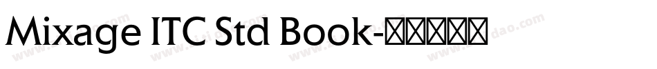 Mixage ITC Std Book字体转换